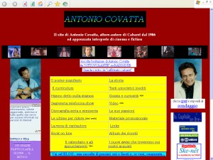 Il sito dell'amico Antonio Covatta, attore-autore di Cabaret dal 1986 ed apprezzato interprete di cinema e fiction.